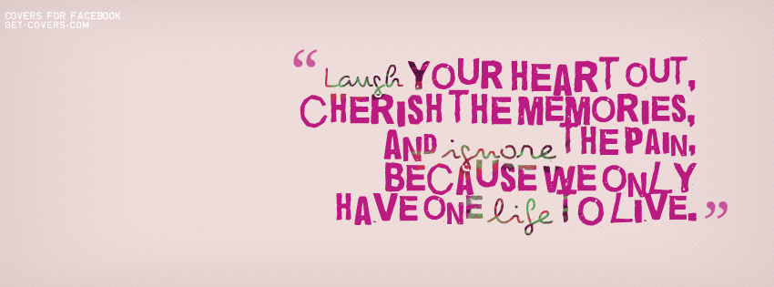 Life Quotes Wallpaper For Facebook Cute cover photos for facebook ...