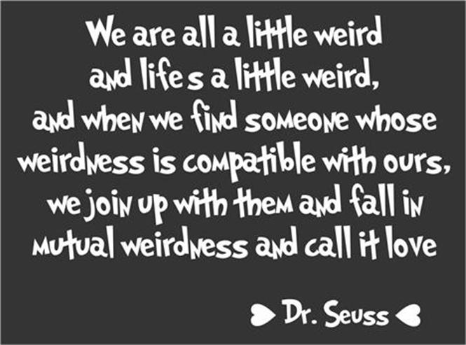 DR SEUSS QUOTE ABOUT CRAZY LOVE image quotes at relatably.com