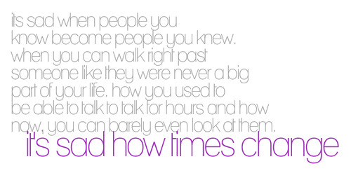 Quotes About Friendships Changing Glamorous Friendship Change Quotes Tumblr Friends Friendship Kushandwizdom Quotes About Friendships Changing Amazing Friendship Change Quotes Tumblr Friends Friendship Kushandwizdom