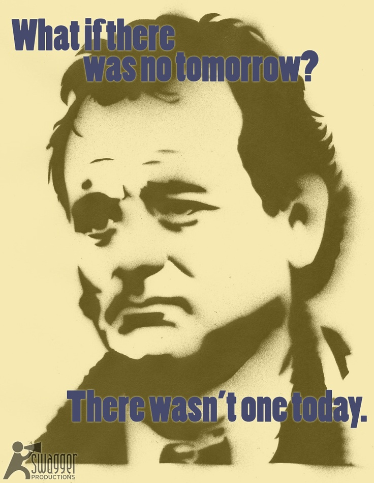 groundhog day quotes sayings groundhog day quotes image quotes at relatably groundhog day quotes sayings groundhog day quotes image quotes at relatably