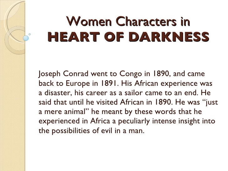 heart of darkness essay thesis Heart of darkness themes essay relation to heart of darkness interpretation is the revenge of the intellect upon art even more it is the revenge of the intellect upon the world to interpret is to impoverish, to deplete the world -- in order to set up a shadow world of ''meanings,” susan sontag. heart of darkness essay thesis Heart of darkness themes essay relation to heart of darkness interpretation is the revenge of the intellect upon art even more it is the revenge of the intellect upon the world to interpret is to impoverish, to deplete the world -- in order to set up a shadow world of ''meanings,” susan sontag.