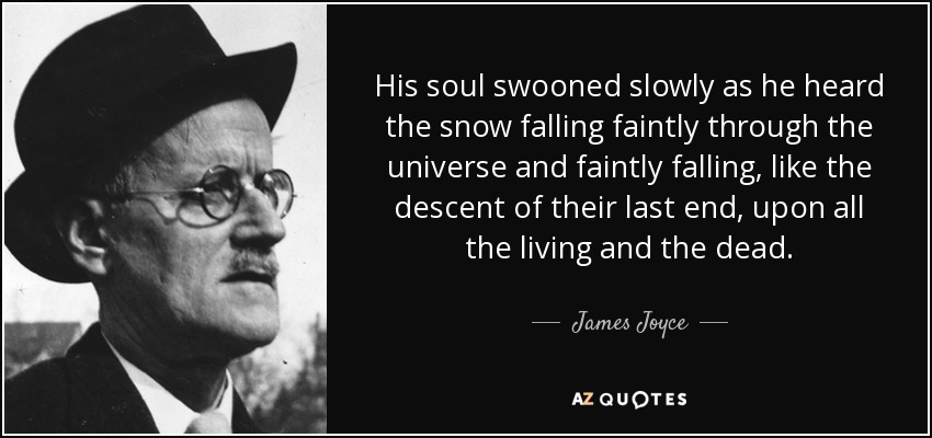 James Joyce quotes the dead James Joyce quotes the dead