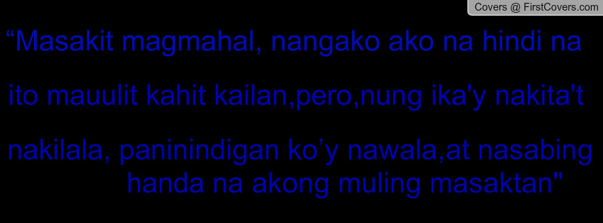 LOVE QUOTES COVER PHOTOS FOR FACEBOOK TIMELINE TAGALOG image quotes at ...