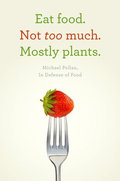 Eat Food Not Too Much Mostly Plants Quote Eat Food Not Too Much Mostly Plants Quote