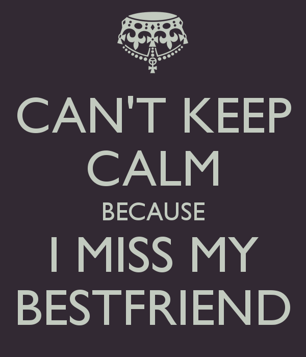 MISS YOU BEST FRIEND QUOTES AND SAYINGS image quotes at relatably.com