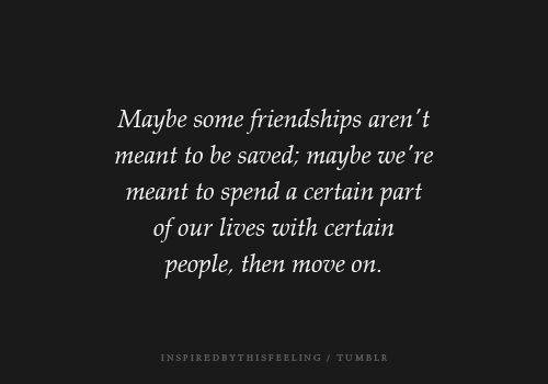 Quotes About Moving On From A Friendship Pleasing Quotes About Lost Friendships And Moving On And Losing Friends Quotes About Moving On From A Friendship Magnificent Quotes About Lost Friendships And Moving On And Losing Friends