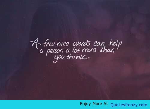 A Few Nice Words Life Love Quotes Jpg Via A Few Nice Words Life Love Quotes Jpg Via
