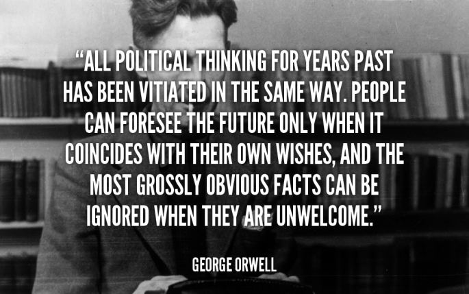 quote-George-Orwell-all-political-thinking-for-years-past-has-3761.jpg