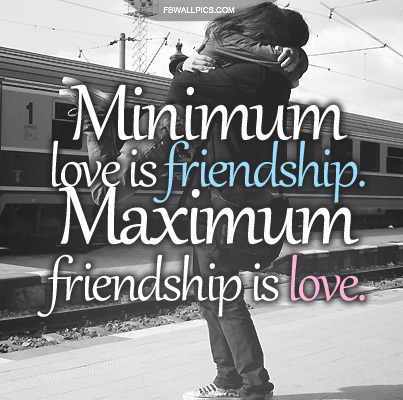 QUOTES ABOUT LOVE AND FRIENDSHIP FOR FACEBOOK image quotes at ...