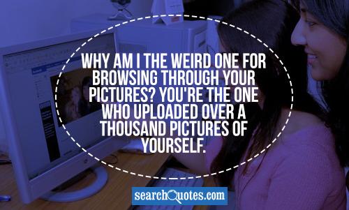 Funny quotes to put on dating profile-in-Weimarama