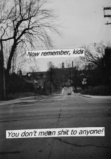 now-remember--kids-you-Dont-mean-shit-to-anyone-quotes-from-Relatably-dot-com.jpg