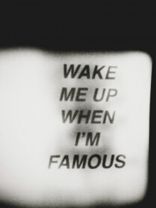 wake-me-up-when-I-am-famous-quotes-from-Relatably-dot-com.jpg