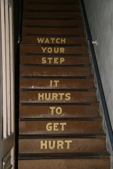 watch-your-step-it-hurts-to-get-hurt1-quotes-from-Relatably-dot-com.jpg
