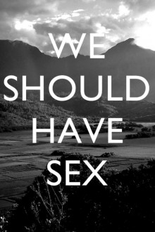 we-should-have-sex-quotes-from-Relatably-dot-com.jpg