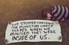 we-stopped-checking-for-monsters-under-our-bed-when-we-realized-they-were-inside-of-us-quotes-from-Relatably-dot-com.jpg