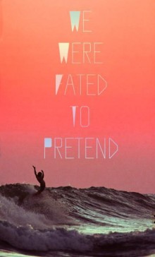 we-were-fated-to-pretend-quotes-from-Relatably-dot-com.jpg