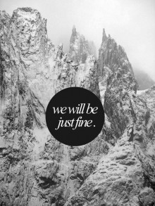 we-will-be-just-fine-quotes-from-Relatably-dot-com.jpg
