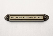 what-do-you-mean-what-do-I-mean-quotes-from-Relatably-dot-com.jpg