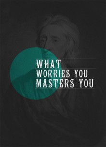 what-worries-you-masters-you-quotes-from-Relatably-dot-com.jpg